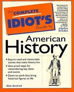 The Complete Idiot's Guide to American History 9780028612751