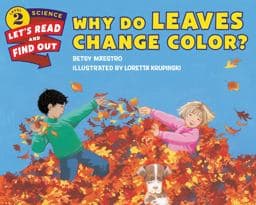 Why Do Leaves Change Color? 9780062382016