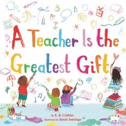 A Teacher Is the Greatest Gift 9780063020009