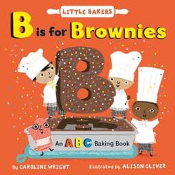 B Is for Brownies: an ABC Baking Book 9780063071858