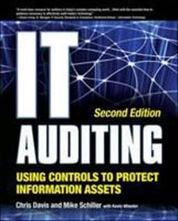IT Auditing Using Controls to Protect Information Assets, 2nd Edition 9780071742382