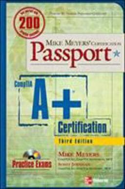 Mike Meyers' a+ Certification Passport, Third Edition 9780072263084