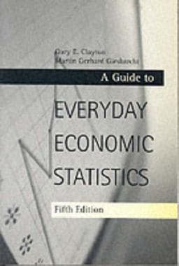 A Guide to Everyday Economic Statistics 9780072430363