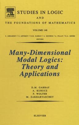 Many-Dimensional Modal Logics: Theory and Applications 9780080535784