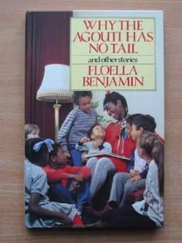 Why the Agouti Has No Tail 9780091568009