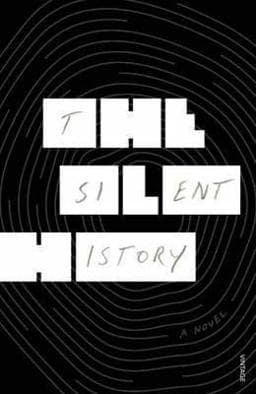 The Silent History 9780099592860