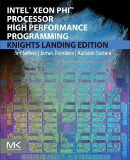 Intel Xeon Phi Processor High Performance Programming 9780128091951