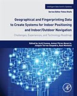 Geographical and Fingerprinting Data for Positioning and Navigation Systems 9780128131893