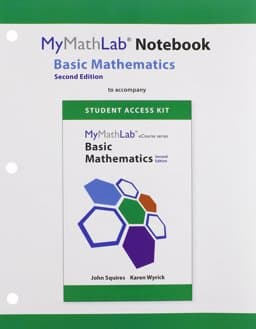 MyMathLab Notebook (looseleaf) for Squires/Wyrick Basic Mathematics 9780134049175