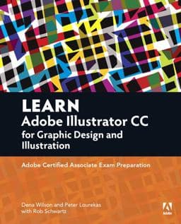 Learn Adobe Illustrator CC for Graphic Design and Illustration 9780134397788