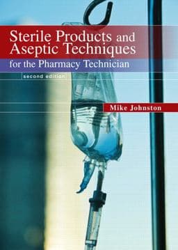 Sterile Products and Aseptic Techniques for the Pharmacy Technician 9780135109649