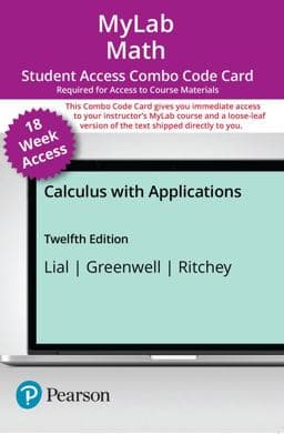 MyLab Math with Pearson EText -- Combo Access Card -- for Calculus with Applications (18 Weeks) 9780137419371