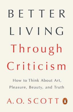 Better Living Through Criticism 9780143109976