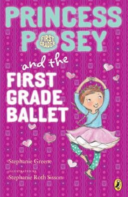Princess Posey and the First Grade Ballet 9780147512925