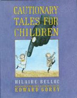 Cautionary Tales for Children 9780151007158