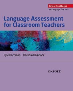 Language Assessment for Classroom Teachers 9780194218399