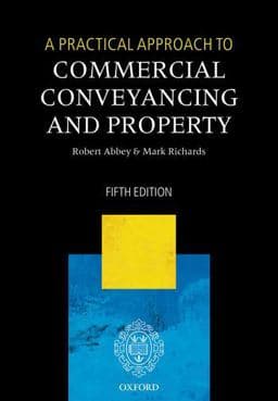 A Practical Approach to Commercial Conveyancing and Property 9780198759546