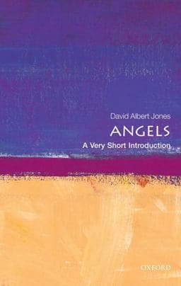 Angels: a Very Short Introduction 9780199547302