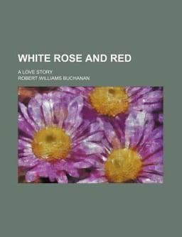 White Rose and Red 9780217147682