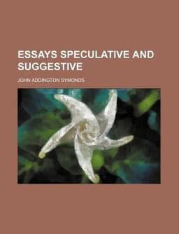 Essays Speculative and Suggestive 9780217712170
