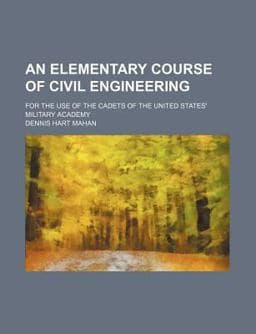 An Elementary Course of Civil Engineering 9780217775007
