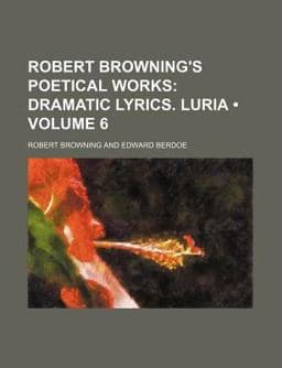 Robert Browning's Poetical Works 9780217791427
