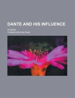 Dante and His Influence 9780217818933