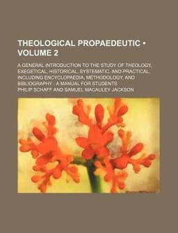 Theological Propaedeutic 9780217900720