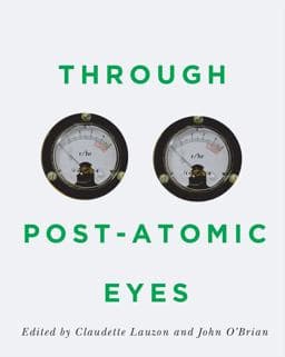 Through Post-Atomic Eyes 9780228001393