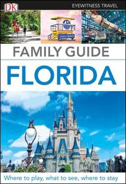 DK Eyewitness Family Guide Florida 9780241365588