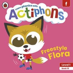 Actiphons Level 1 Book 19 Freestyle Flora 9780241390283