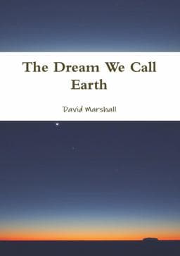 The Dream We Call Earth 9780244088019