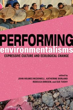 Performing Environmentalisms 9780252044038