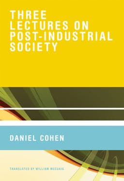 Three Lectures on Post-Industrial Society 9780262033831