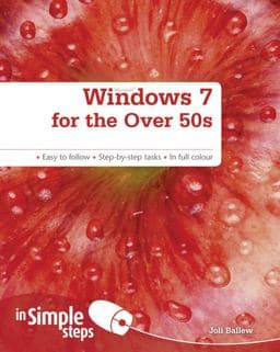 Windows 7 for the over 50s in Simple Steps 9780273729181