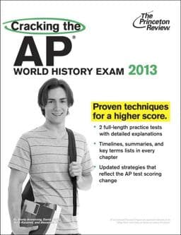 Cracking the AP World History Exam, 2013 Edition 9780307944917