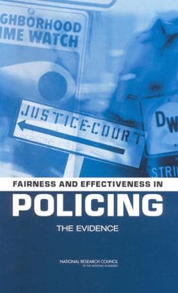 Fairness and Effectiveness in Policing 9780309289658