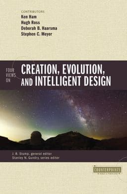 Four Views on Creation, Evolution, and Intelligent Design 9780310080978