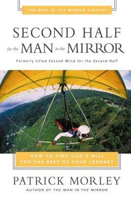 Second Half for the Man in the Mirror 9780310243199