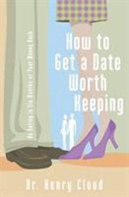 How to Get a Date Worth Keeping 9780310262657