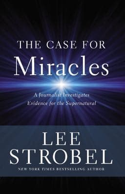 The Case for Miracles 9780310359470