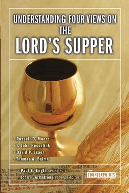 Understanding Four Views on the Lord's Supper 9780310542759