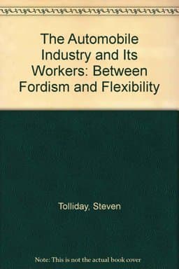 The Automobile Industry and Its Workers 9780312005535