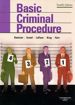 Kamisar, LaFave, Israel, King, and Kerr's Basic Criminal Procedure 9780314189882