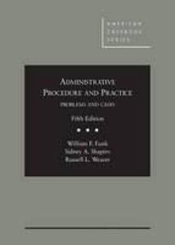 Administrative Procedure and Practice, Problems and Cases, 5th 9780314286949