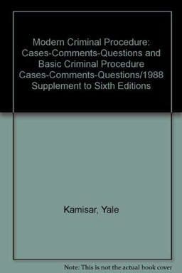 Supplement to Modern Criminal Procedure and Basic Criminal Procedure, 1988 9780314444837