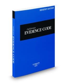 California Evidence Code (2010 Desktop Ed) 9780314986399