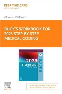 Workbook for Buck's 2023 Step-By-Step Medical Coding - Elsevier e-Book on VitalSource (Retail Access Card) 9780323874564