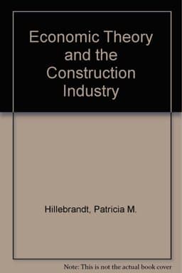 Economic Theory and the Construction Industry 9780333374535