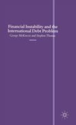 Financial Instability and the International Debt Problem 9780333464199